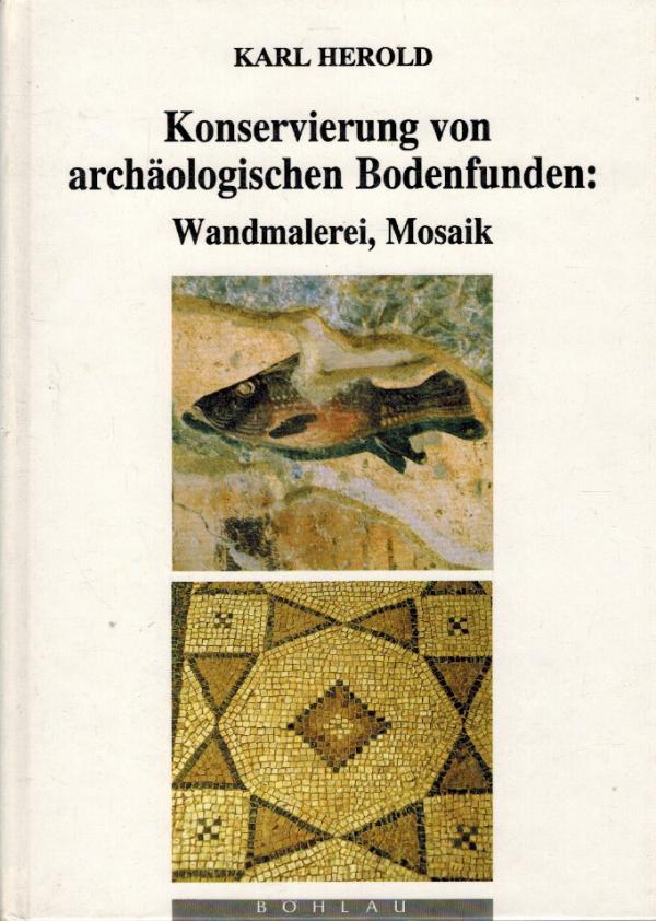 Konservierung von archologischen Bodenfunden: Wandmalerei, Mosaik