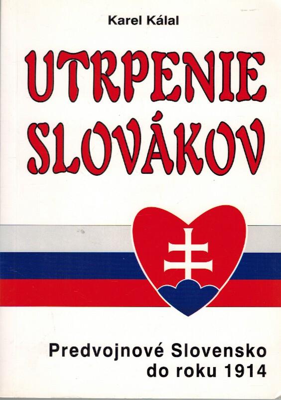 Utrpenie slovkov - Predvojnov Slovensko do roku 1914