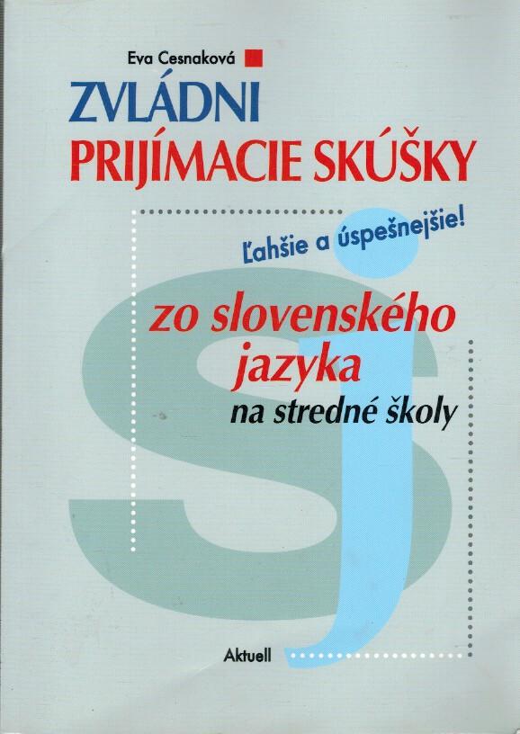 Zvldni prijmacie skky zo slovenskho jazyka na stredn koly