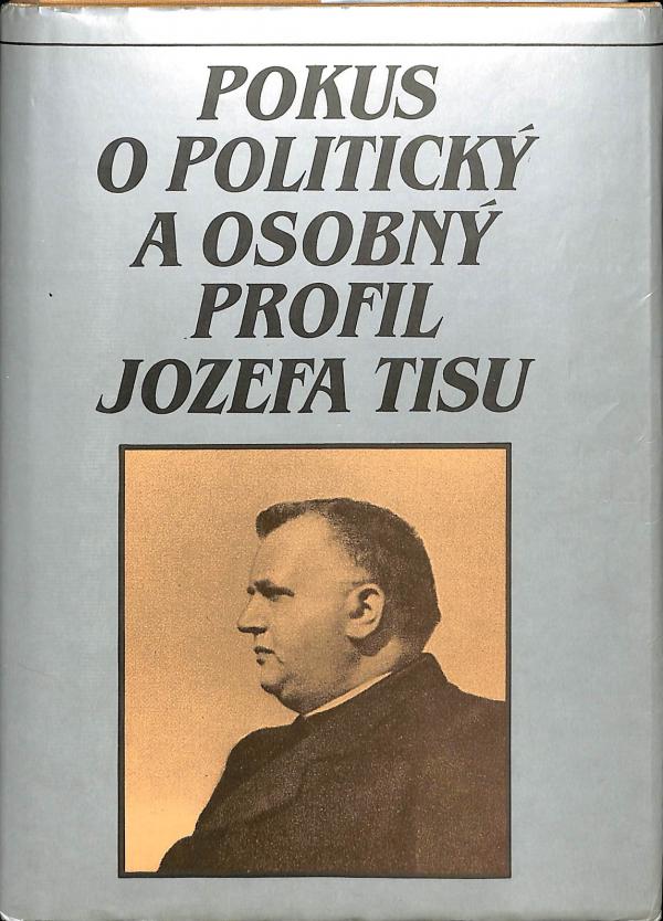 Pokus o politick a osobn profil Jozefa Tisu