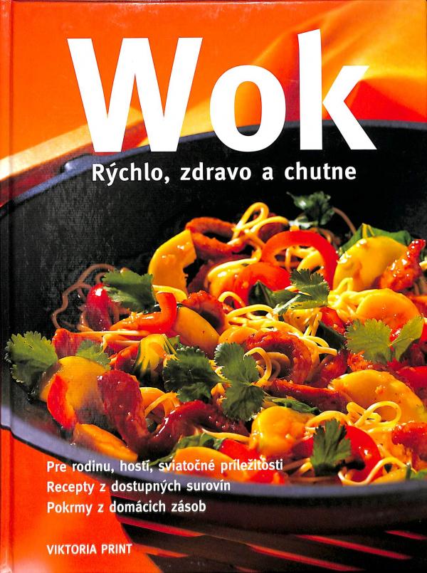 Wok - Rchlo, zdravo a chutne