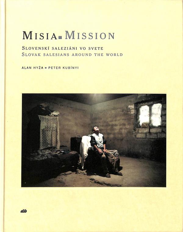 Misia - Mission. Slovensk salezinski misionri vo svete