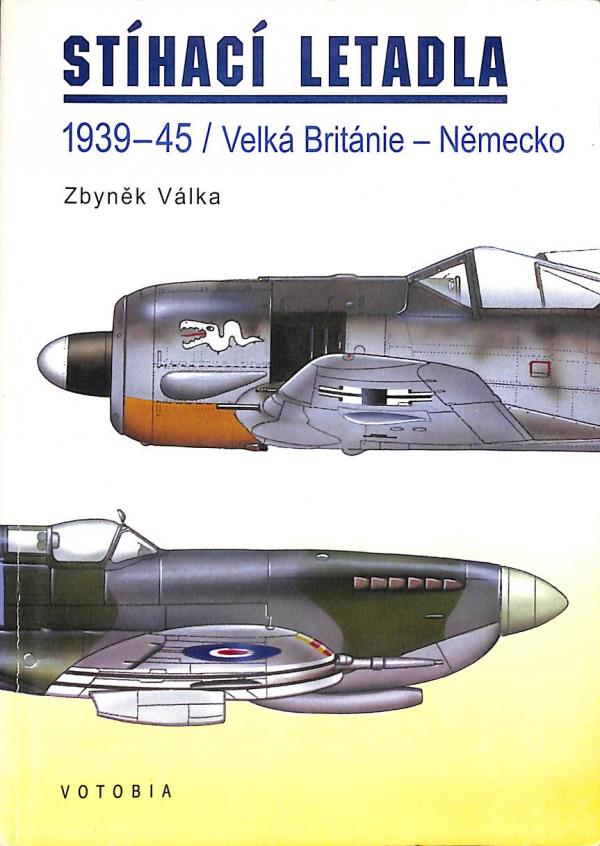 Stíhací letadla 1939-45 Velká Británie - Neměcko