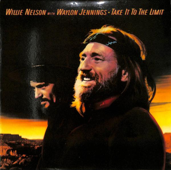 Willie Nelson With Waylon Jennings - Take It To The Limit (LP)