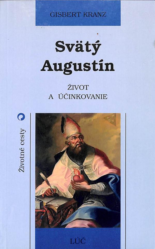 Svt Augustn - ivot a inkovanie