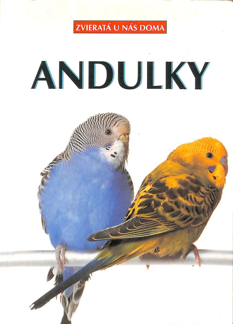 Andulky (zvierat u ns doma)