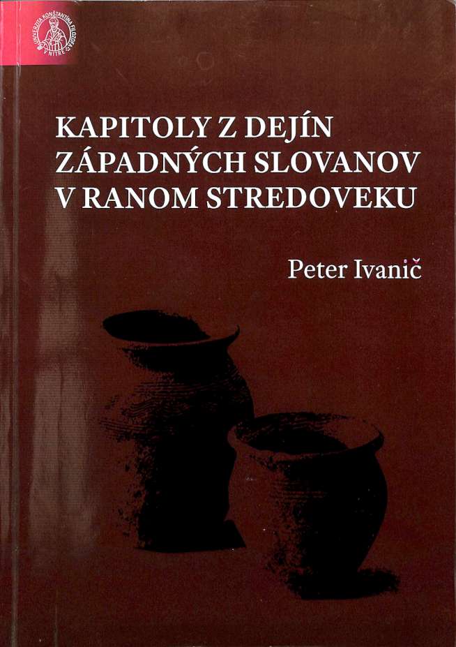 Kapitoly z dejn zpadnch Slovanov v ranom stredoveku