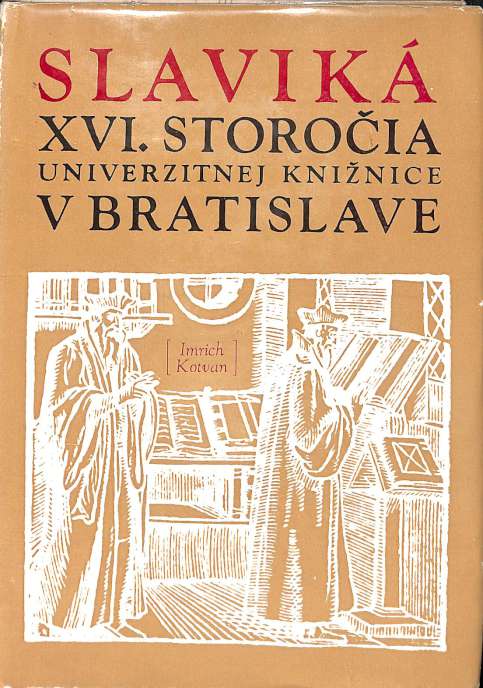 Slavik XVI. storoia univerzitnej kninice v Bratislave