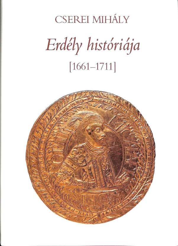 Erdély históriája 1661-1711