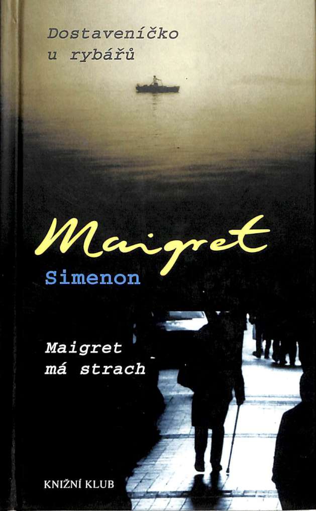 Dostavenko u ryb, Maigret m strach
