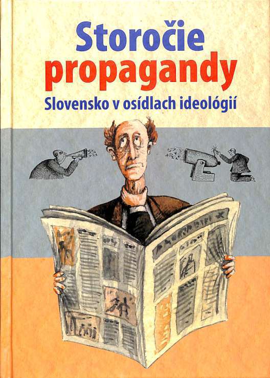 Storoie propagandy - Slovensko v osdlach ideolgi