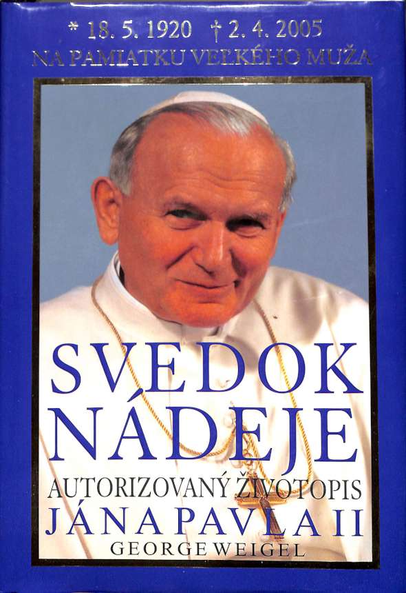 Svedok ndeje - Autorizovan ivotopis Jana Pavla II.
