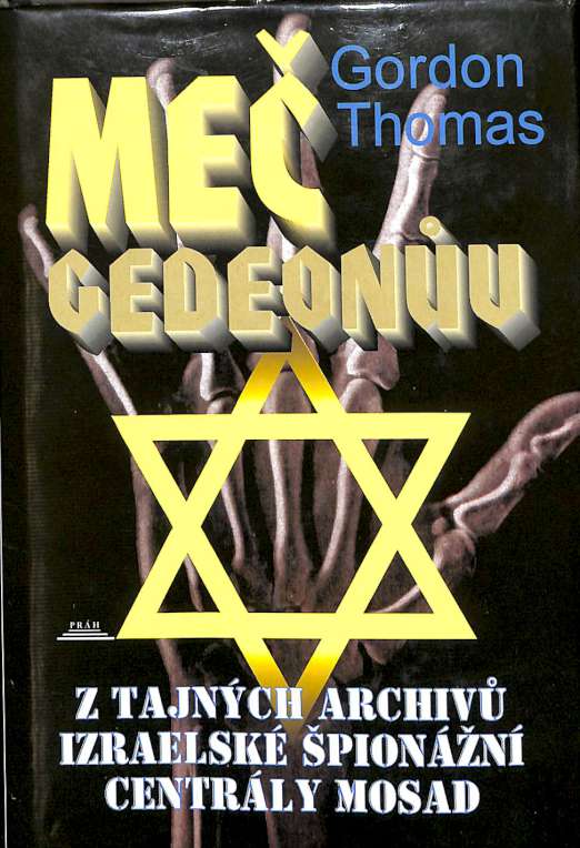 Me Gedeonv - Z tajnch archiv izraelsk pionn centrly Mosad