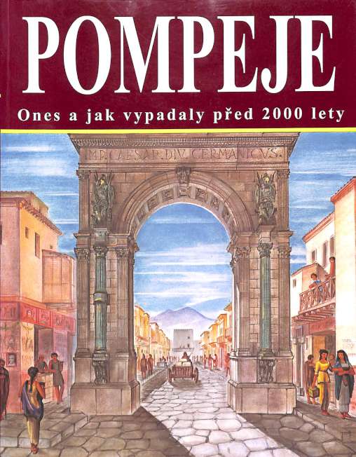 Pompeje dnes a jak vypadaly ped 2000 lety
