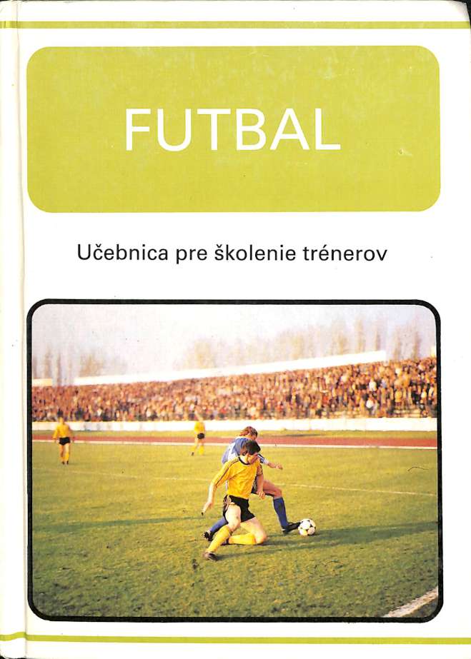 Futbal - Učebnica pre školenie trénerov