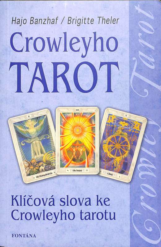 Crowleyho tarot - Klíčová slova ke Crowleyho tarotu