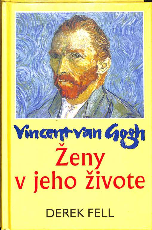 Vincent van Gogh - eny v jeho ivote