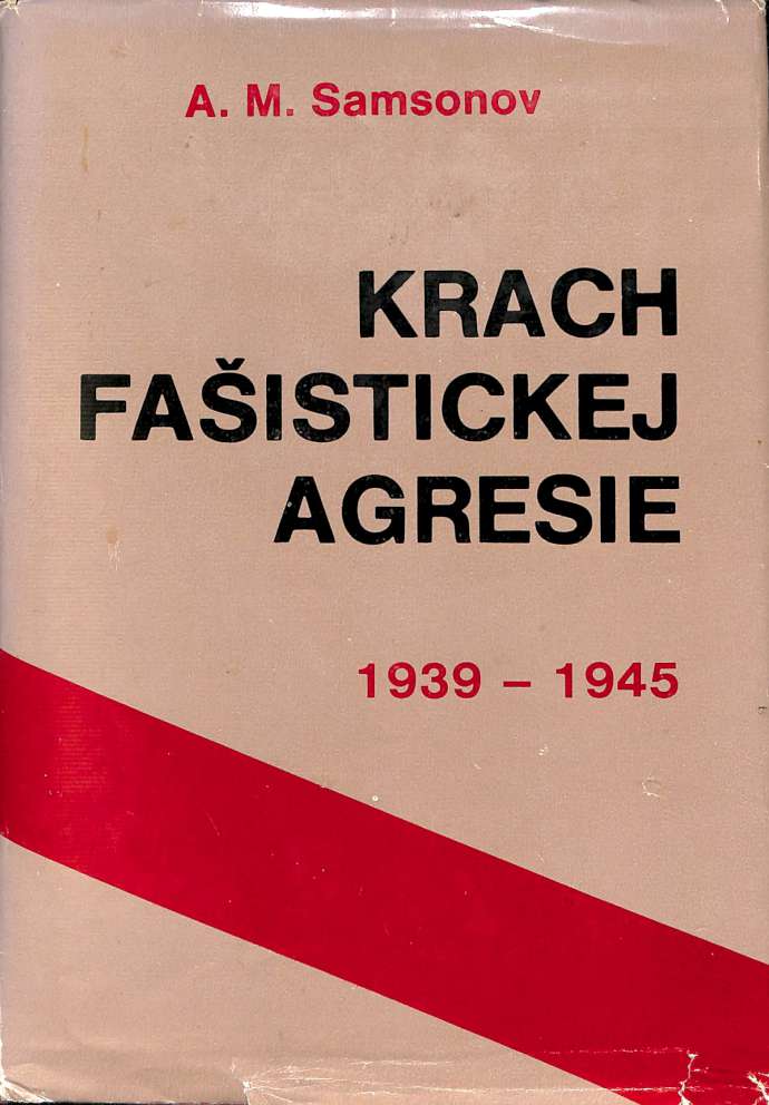 Krach fašistickej agresie 1939-1945