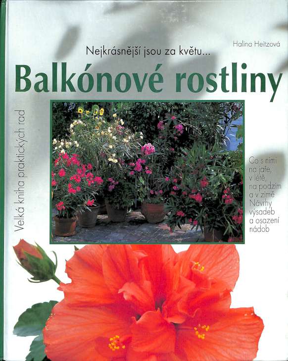 Balkónové rostliny - Velká kniha praktických rad
