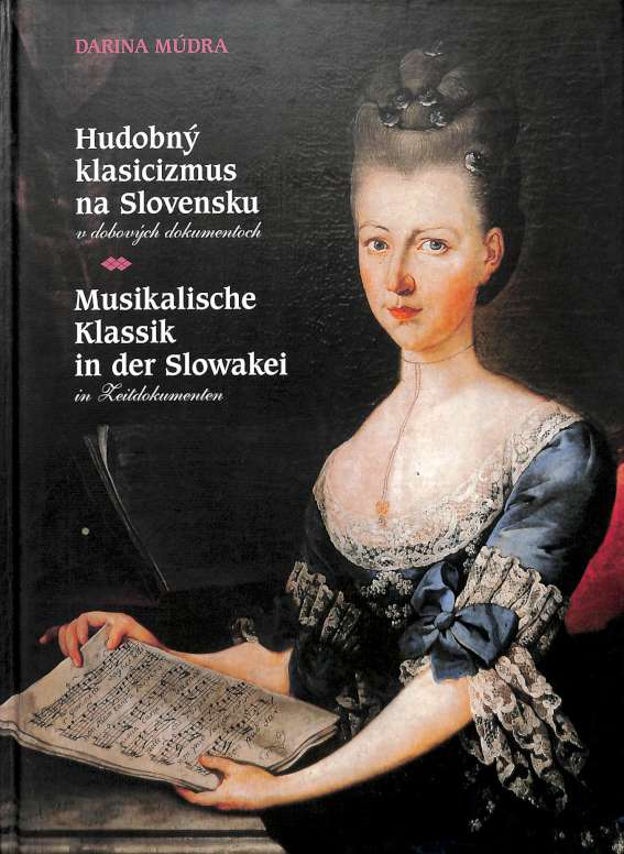 Hudobn klasicizmus na Slovensku v dobovch dokumentoch