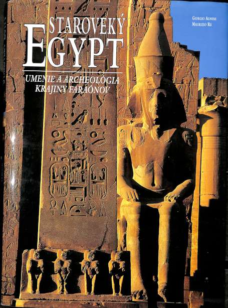 Starovek Egypt - Umenie a archeolgia krajiny faranov