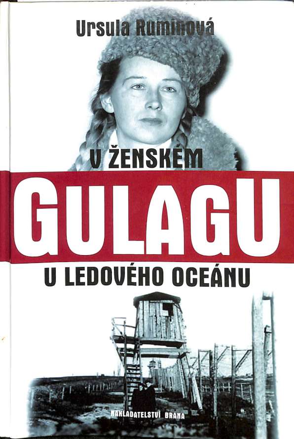 V ženském gulagu u Ledového oceánu