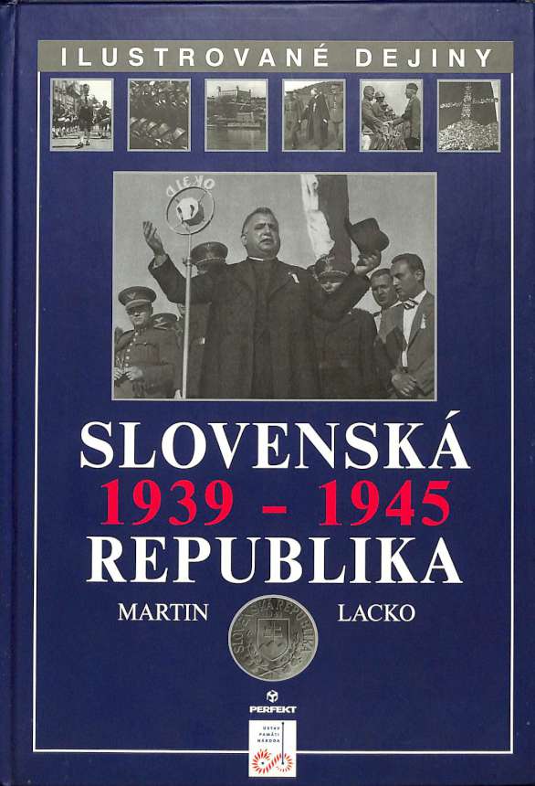 Slovensk republika 1939 - 1945 (ilustrovan dejiny)