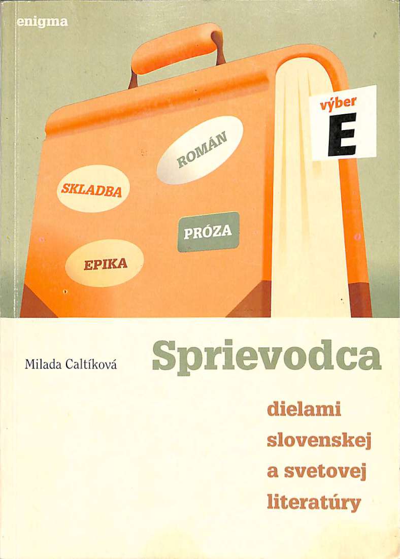 Sprievodca dielami slovenskej a svetovej literatry (vber E)