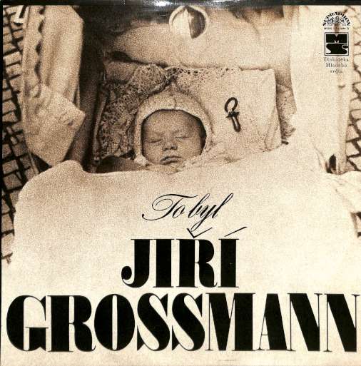 Jiří Grossmann – To byl Jiří Grossmann (LP)