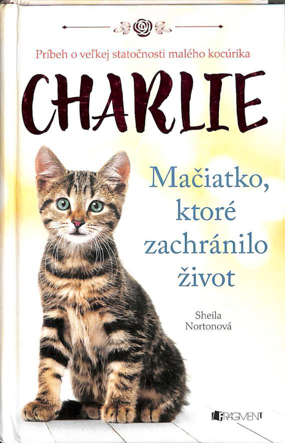Charlie - mačiatko, ktoré zachránilo život