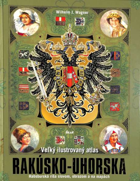 Vek ilustrovan atlas Raksko-Uhorska