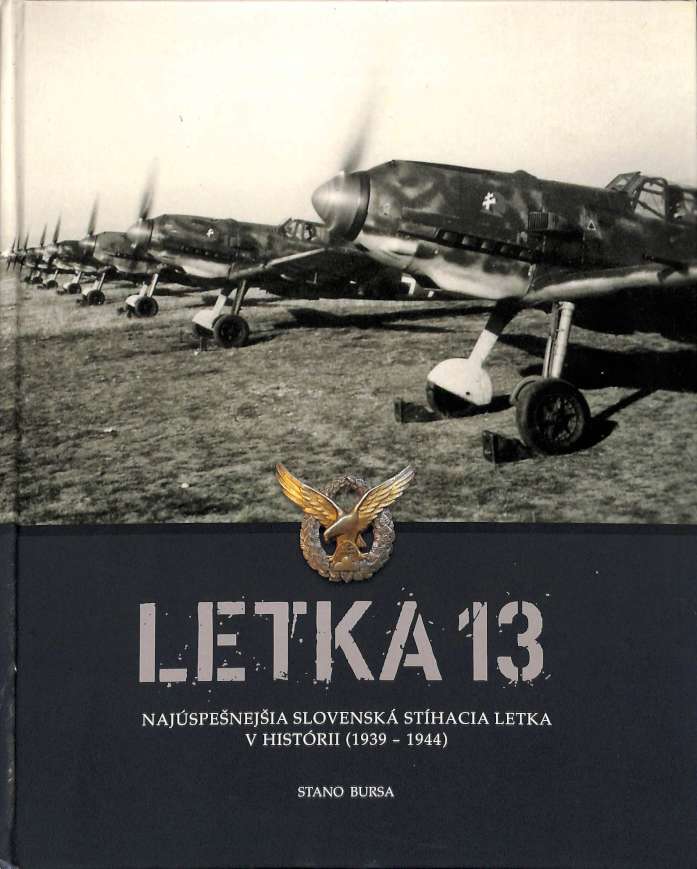 Letka 13 - Najspenejia slovensk sthacia letka v histrii 19391944