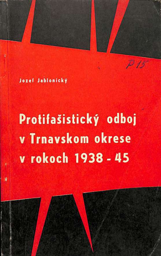 Protifaistick odboj v Trnavskom okrese v rokoch 1938-1945