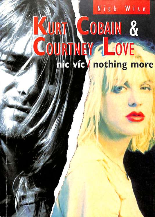 Kurt Cobain & Courtney Love - Nic vc