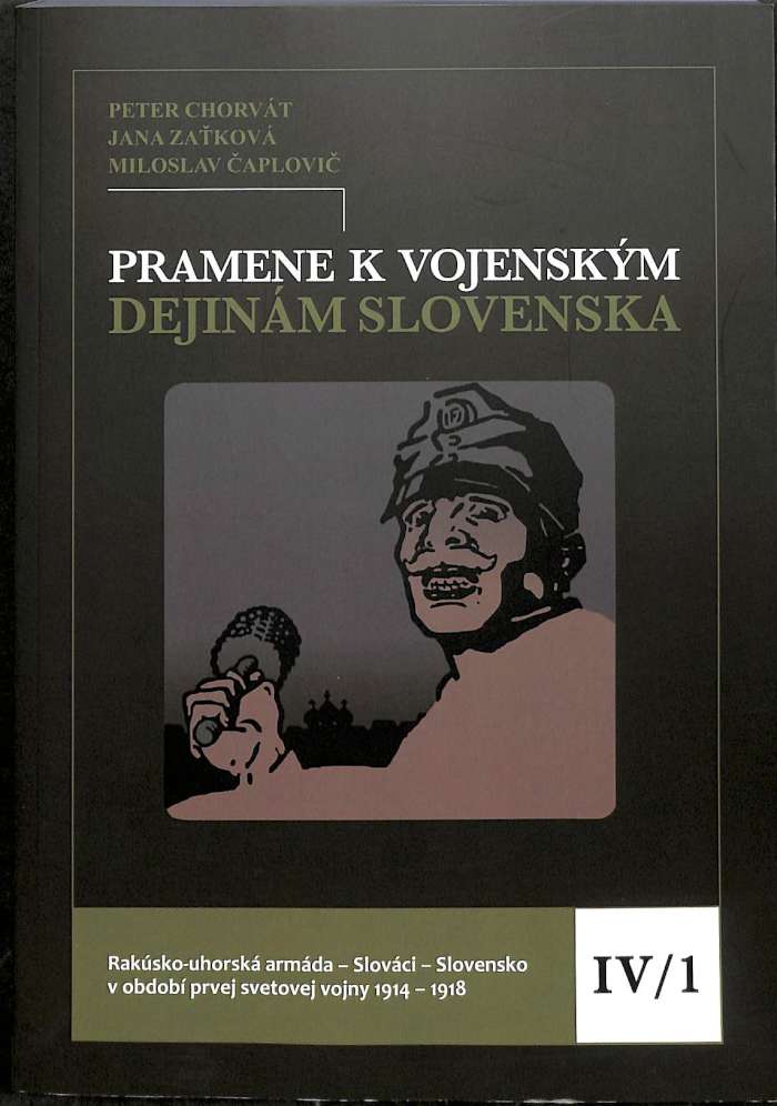Pramene k vojenskm dejinm Slovenska IV./1.