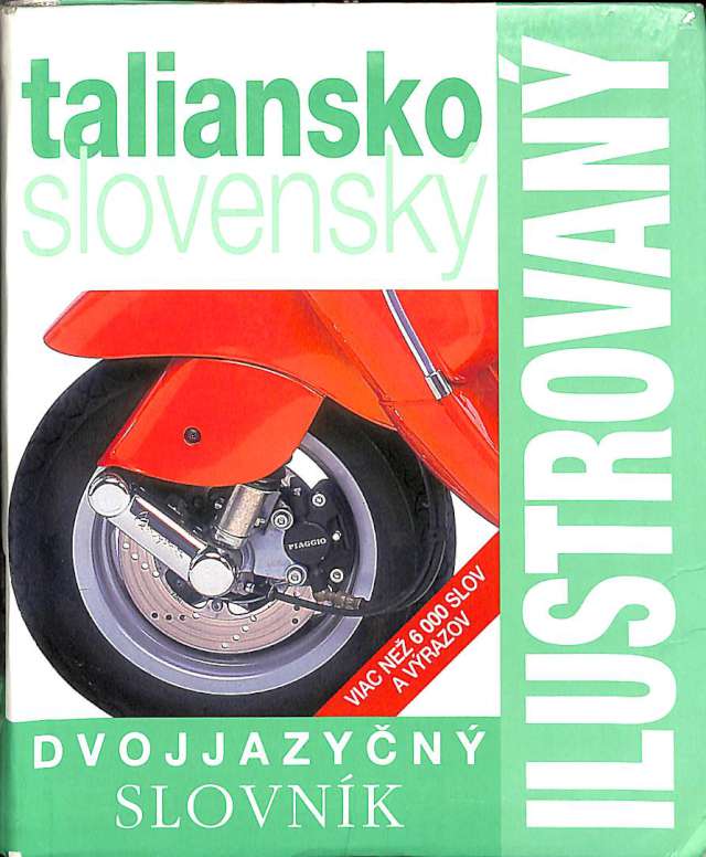 Taliansko - slovensk ilustrovan dvojjazyn slovnk