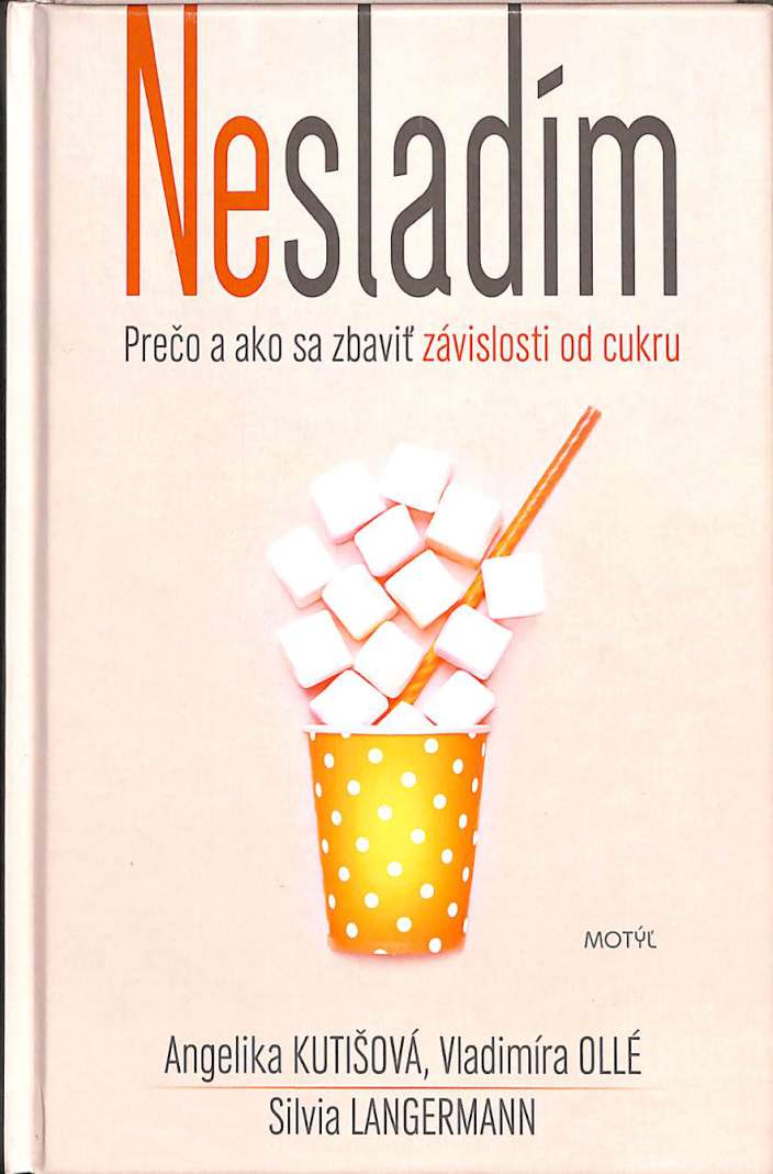 Nesladm - Preo a ako sa zbavi zvislosti od cukru