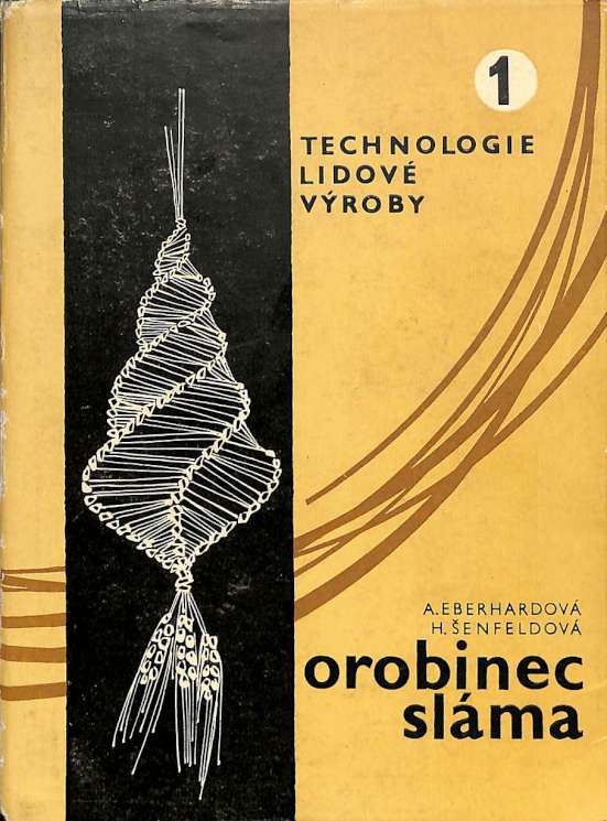 Technologie lidov vroby - Slma a orobinec