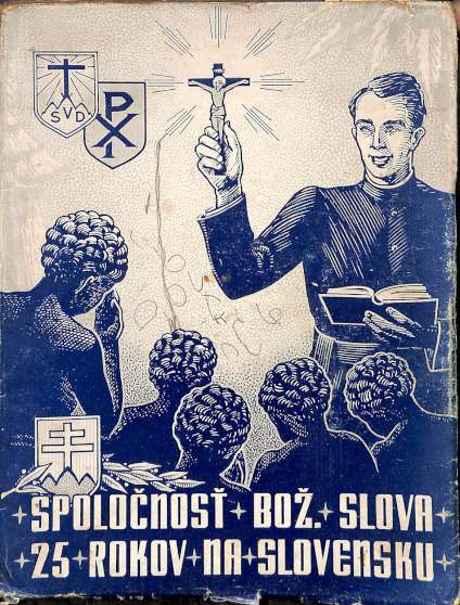 Spolonos Boieho Slova 25 rokov na Slovensku 1923-1948