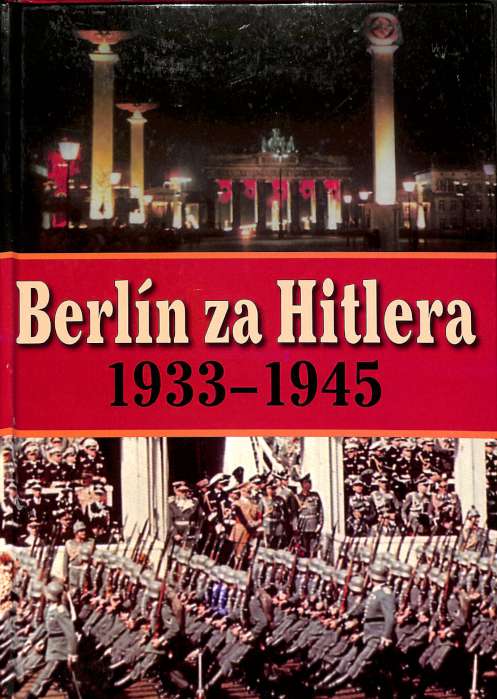 Berln za Hitlera 1939 - 1945