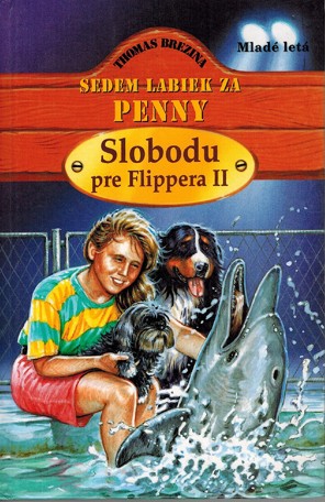 Sedem labiek za Penny - Slobodu pre Flippera II.