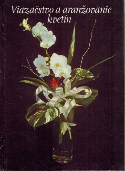 Viazastvo a aranovanie kvetn (1987)
