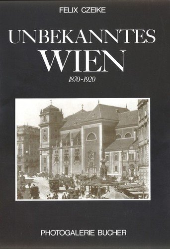Unbekanntes Wien 1870-1920