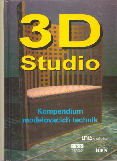 3D studio I. Kompendium modelovacch technik 
