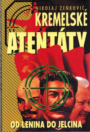 Kremelsk atentty. Od Lenina do Jelcina 