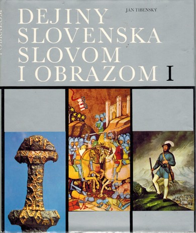 Dejiny slovenska slovom i obrazom I.